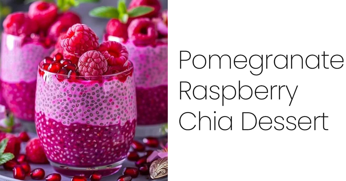 Pomegranate Raspberry Chia Dessert Recipe