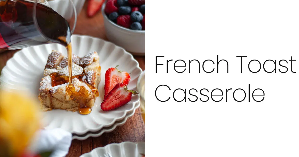 French Toast Casserole
