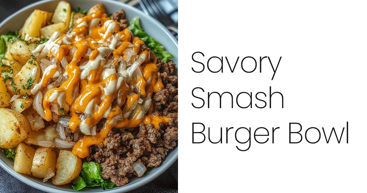 Savory Smash Burger Bowl