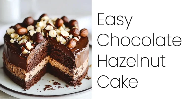 Easy Chocolate Hazelnut Cake