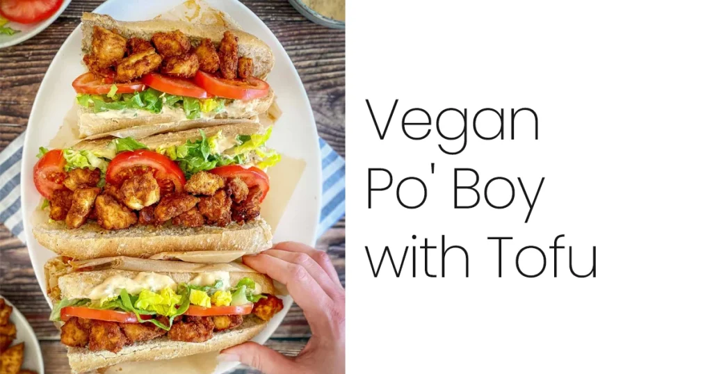 Vegan Po' Boy with Tofu