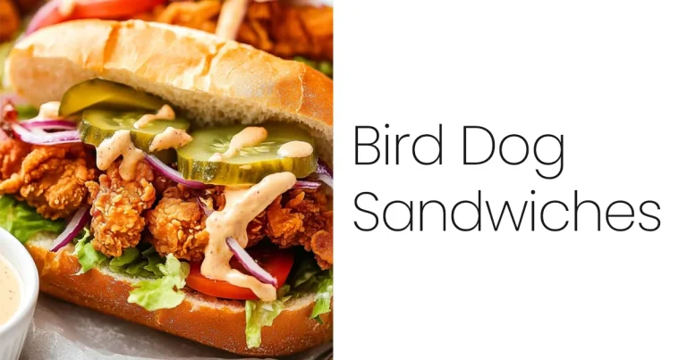 Bird Dog Sandwiches 