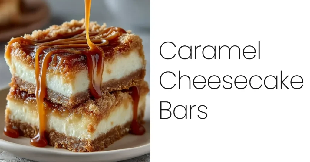 Caramel Cheesecake Bars