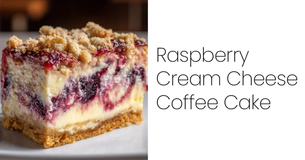 Raspberry Cream Cheese Coffee Cake