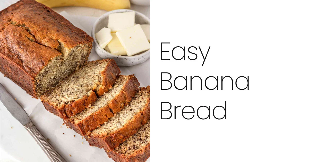 Easy Banana Bread Recipe