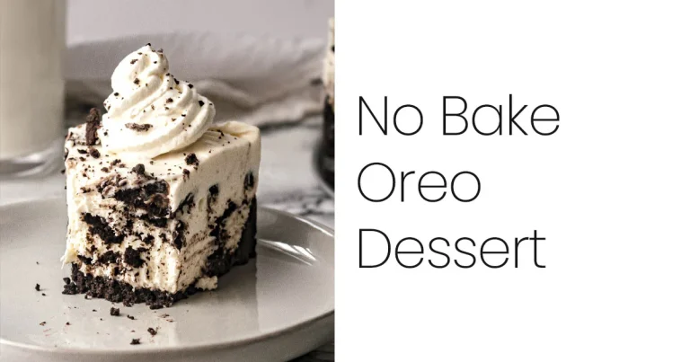 No Bake Oreo Dessert Recipe